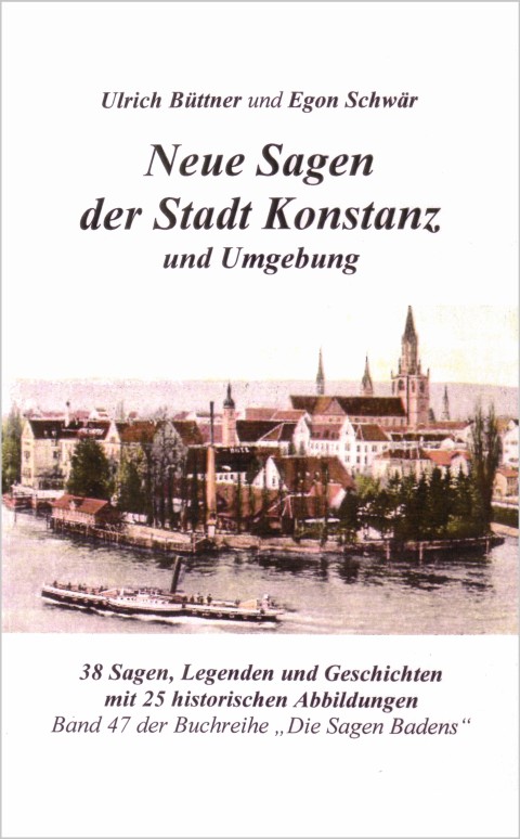 Buch Neue Sagen der Stadt Kontanz - Autoren Egon Schwär & Ulrich Büttner